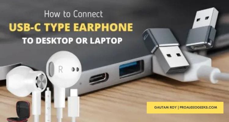 How to Connect USB C Earphone to Computer or Laptop Pro Audio Geeks