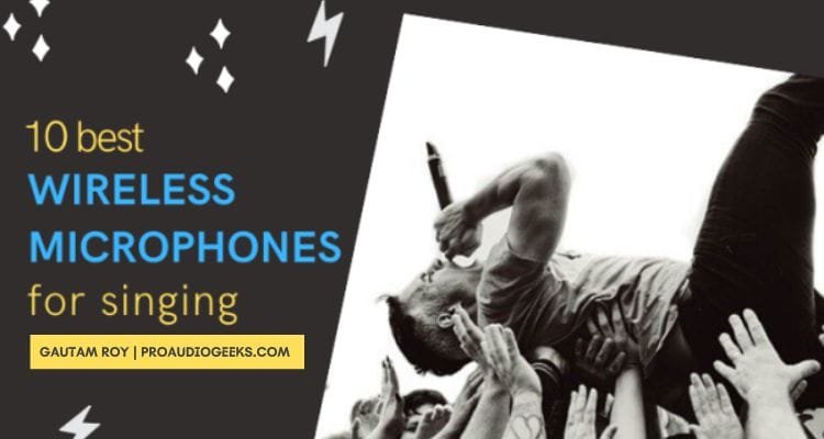 Best Wireless Microphones For Singing
